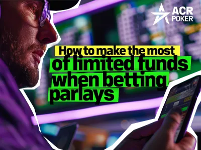 Turning a Small Bankroll into Big Parlay Wins